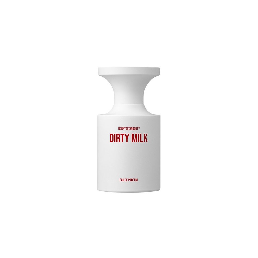 BORN TO STAND OUT - DIRTY MILK EDP